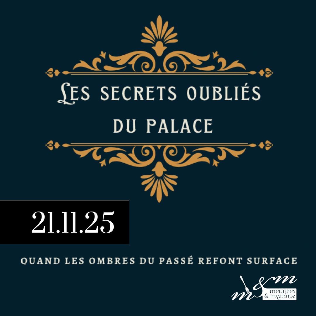 Meurtres et Mystères – Les secrets oubliés du Palace – 21.11.25